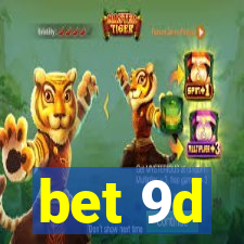 bet 9d